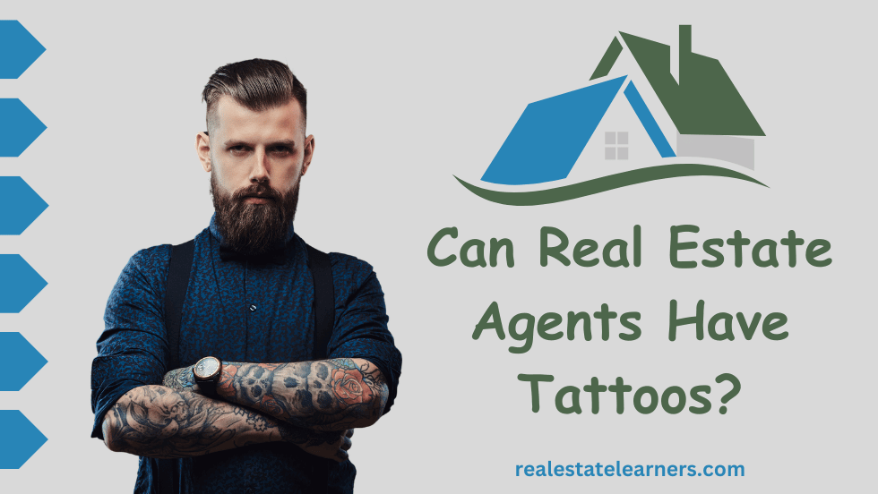 Can Real Estate Agents Have Tattoos? Exploring Professional Boundaries