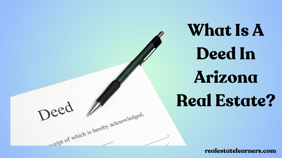 What Is A Deed In Arizona Real Estate?