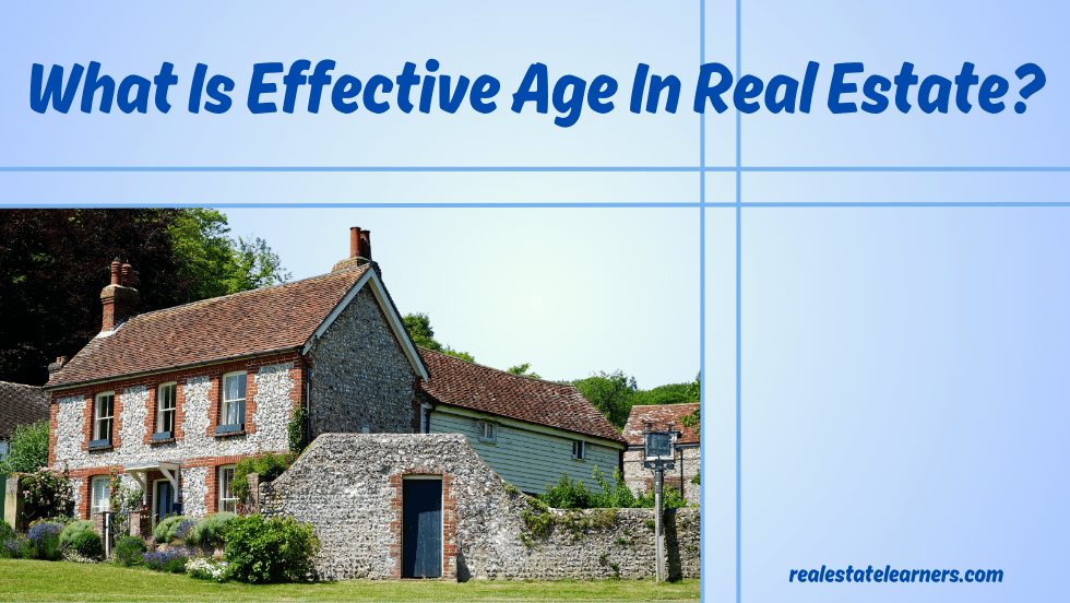 What Is Effective Age In Real Estate?