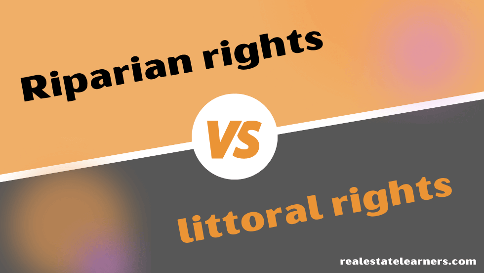 What are littoral rights in real estate: Riparian rights vs littoral rights?