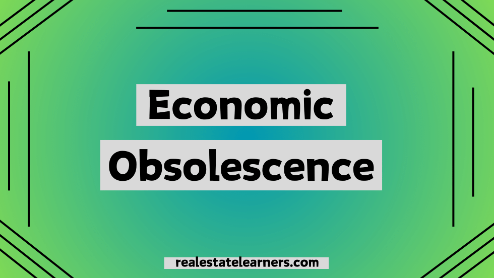 What is Economic Obsolescence Real Estate?