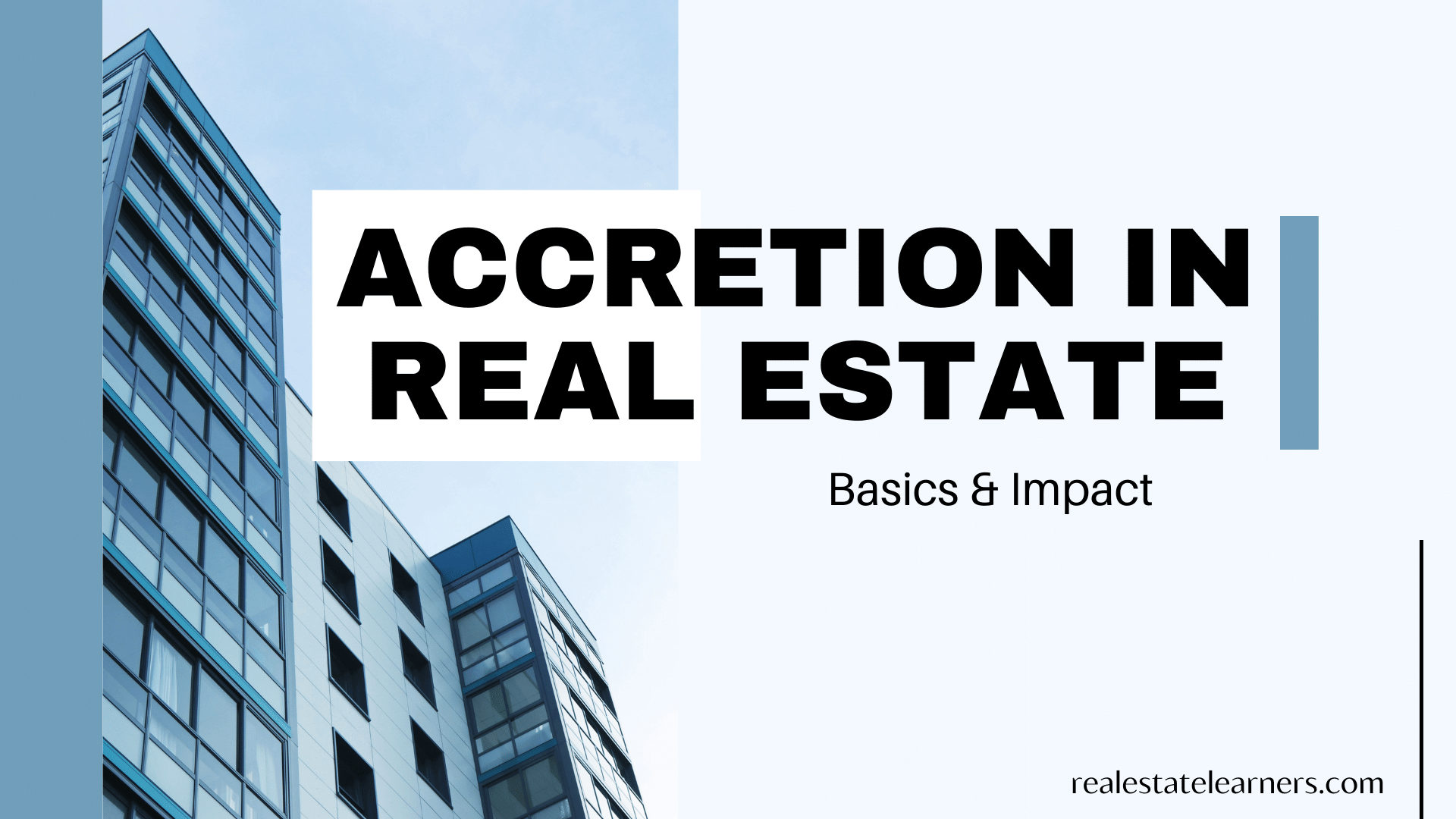 Accretion in Real Estate: Basics & Impact