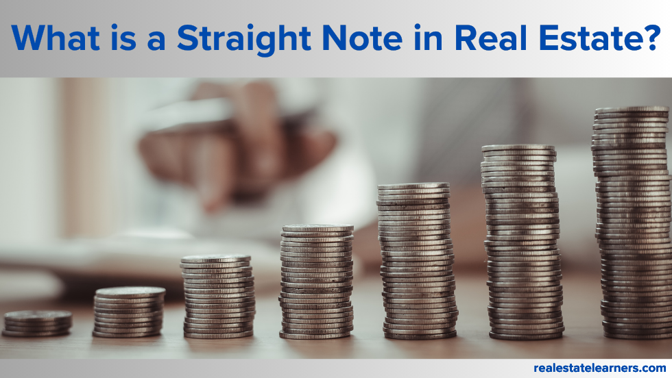 What is a Straight Note in Real Estate? Definition & Types