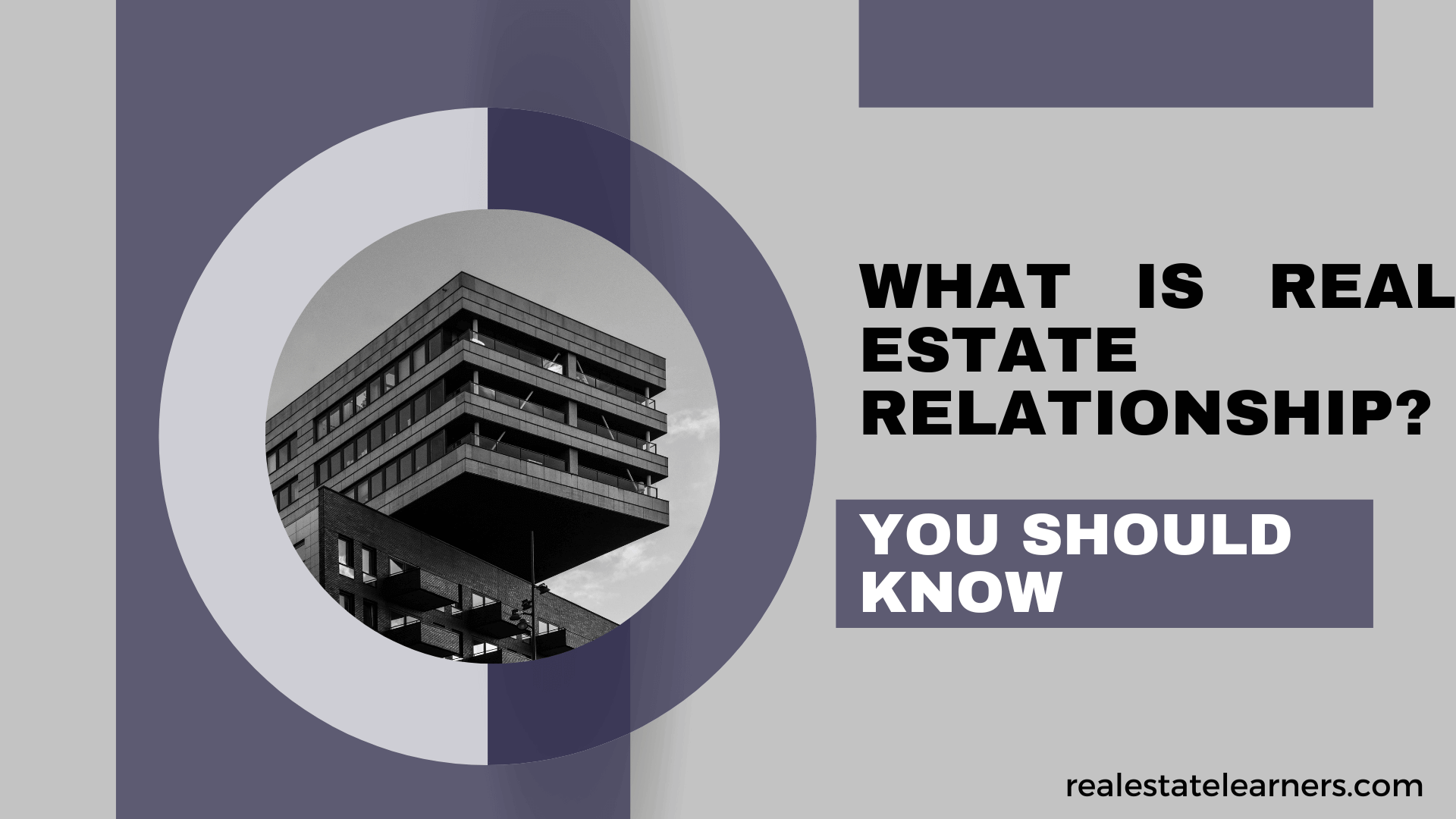What is Real Estate Relationship? You Should Know